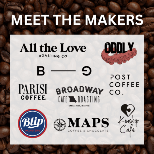 graphic with coffee beans in the background, with text that reads "meet the makers". below this is a collage of 9 logos of the coffee vendors. all the love roasting co, oddly correct, billie's grocery, post coffee, parisi, broadway cafe, blip, maps, kinship cafe