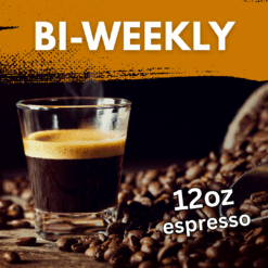 espresso beans with the text biweekly 12oz espresso