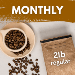 photo of coffee cup with beans and a bag. the text reads monthly 2lb regular