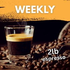 espresso beans with the text weekly 2lb espresso